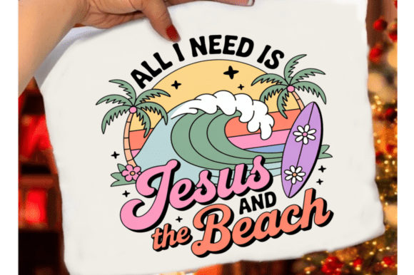 All I Need is Jesus and the Beach T-Shirt Designs