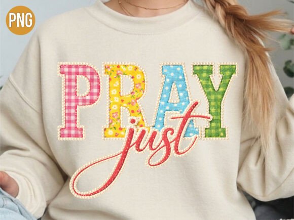 Christian Faith Pray Just Patchwork PNG T-Shirt Designs