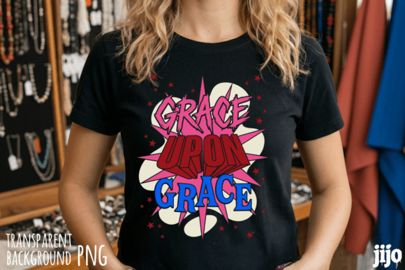 Christian Grace Upon Grace PNG for T-Shirt Designs