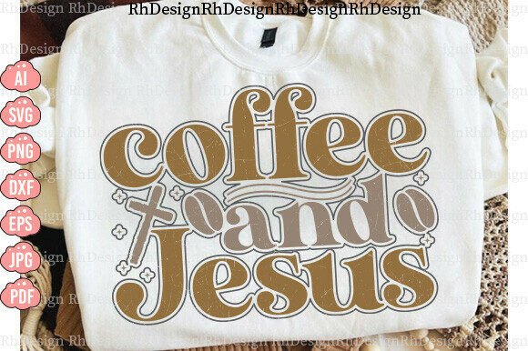 Coffee and Jesus PNG for T-Shirt Designs