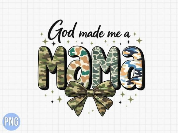 God Made Me a Camo Mama Christian PNG