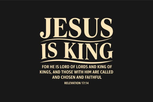 Jesus is King Revelation 17 14 Bible SVG for T-Shirt Designs
