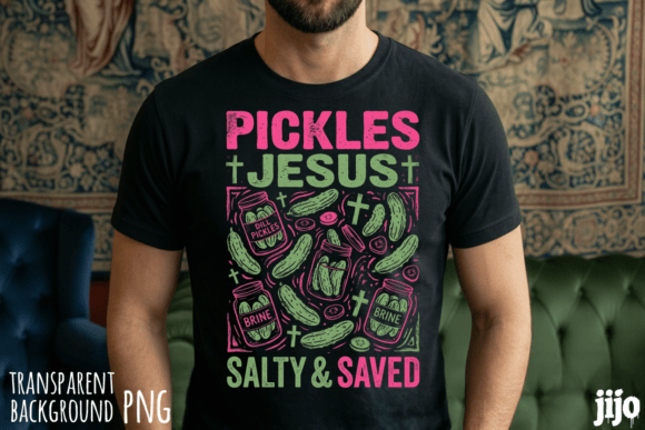 Pickles and Jesus Salty PNG for T-Shirt Designs