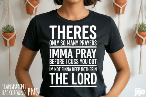 Prayers Cuss Funny Christian PNG T-Shirt Designs