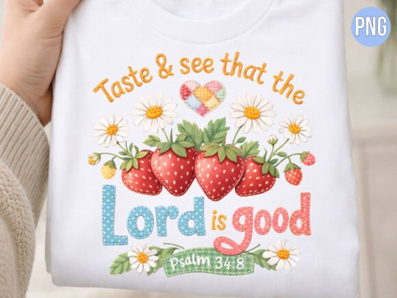 Taste See Lord is Good Christian PNG T-Shirt Designs