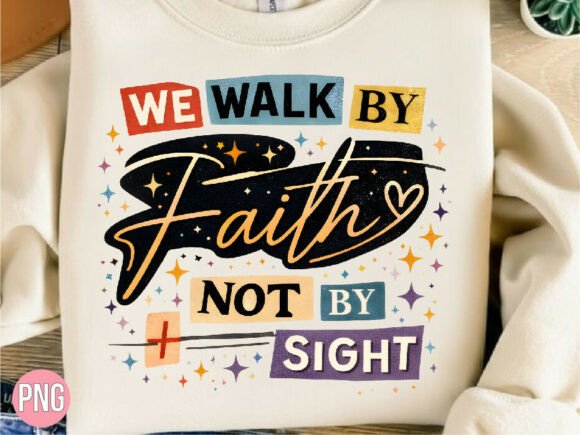 Walk by Faith Christian Bible Verse PNG for T-Shirt Designs